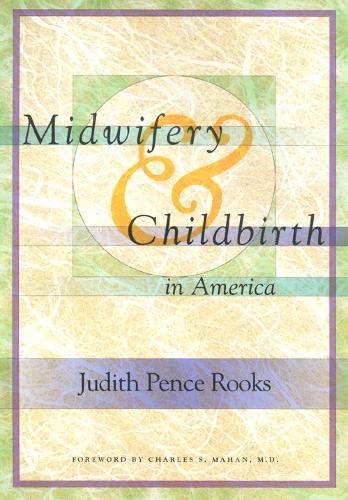 Stock image for Midwifery and Childbirth in America for sale by SecondSale