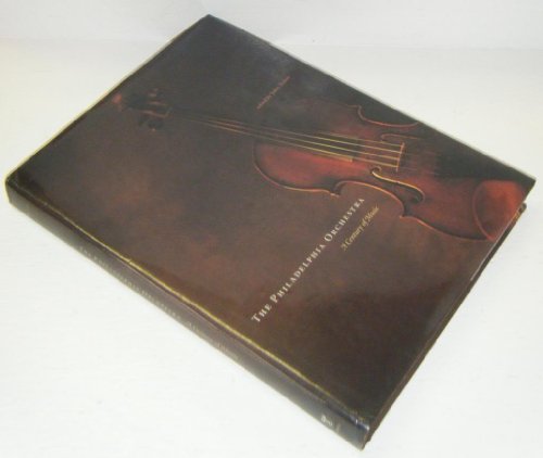 Beispielbild fr The Philadelphia Orchestra: A Century of Music zum Verkauf von Midtown Scholar Bookstore
