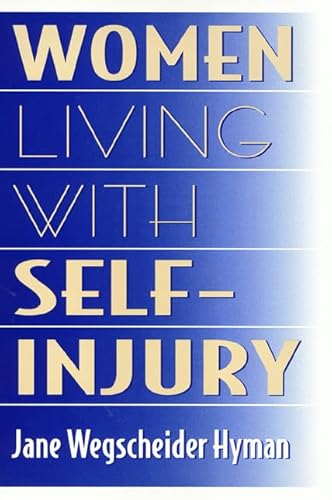 Stock image for Women Living with Self-Injury for sale by ThriftBooks-Dallas