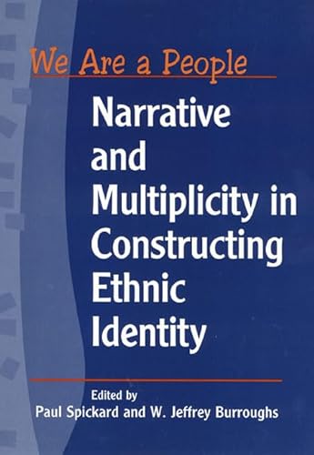 Stock image for We Are a People: Narrative and Multiplicity in Constructing Ethnic Identity for sale by Open Books