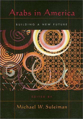 9781566397261: Arabs in America: Building a New Future