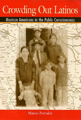 9781566397421: Crowding Out Latinos: Mexican Americans in the Public Consciousness