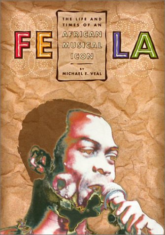 Fela: Life And Times Of An African (9781566397643) by Veal, Michael