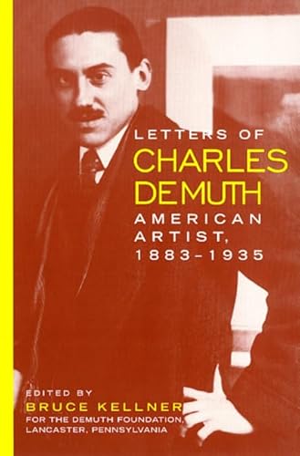 9781566397803: Letters of Charles Demuth, American Artist, 1883-1935: With Assessments of His Work by His Contemporaries