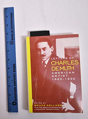 Stock image for Letters of Charles Demuth, American Artist, 1883-1935 for sale by Mullen Books, ABAA