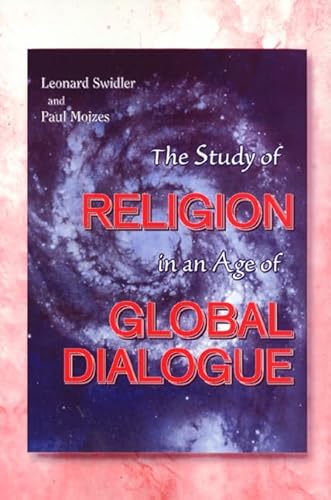 Stock image for The Study of Religion in an Age of Global Dialogue for sale by SecondSale