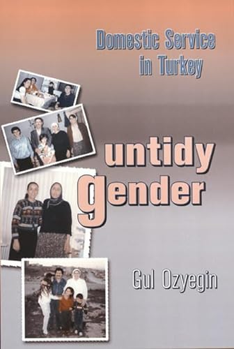 9781566398084: Untidy Gender: Domestic Service in Turkey
