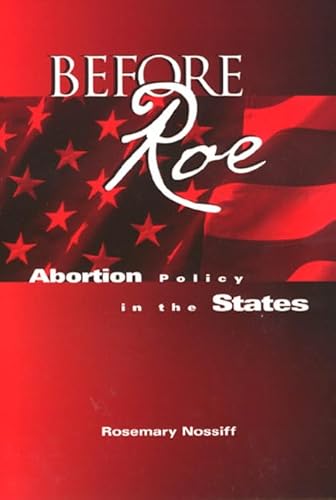 9781566398107: Before Roe: Abortion Policy in the States