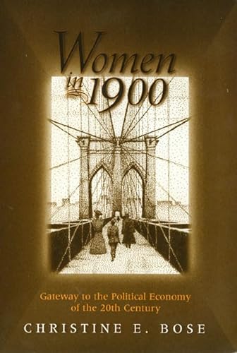 Imagen de archivo de Women in 1900 : Gateway to the Political Economy of the 20th Century (Women in the Political Economy Ser.) a la venta por Murphy-Brookfield Books