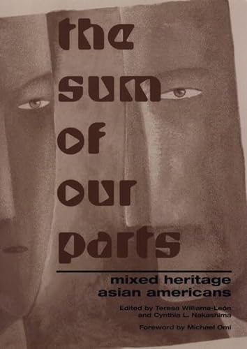 The Sum Of Our Parts: Mixed-Heritage Asian Americans (Asian American History Cultu): Teresa ...