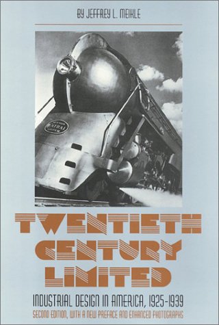 Imagen de archivo de Twentieth Century Limited: Industrial Design in America, 1925-1939 a la venta por ThriftBooks-Dallas
