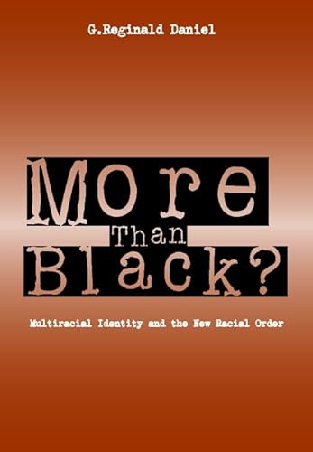 Beispielbild fr More Than Black: Multiracial Identity & New Racial Order zum Verkauf von ThriftBooks-Dallas