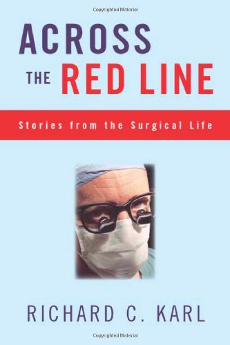 Beispielbild fr Across the Red Line: Stories from the Surgical Life zum Verkauf von BooksRun