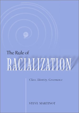 Imagen de archivo de The Rule of Racialization: Class, Identity, Governance a la venta por THE SAINT BOOKSTORE