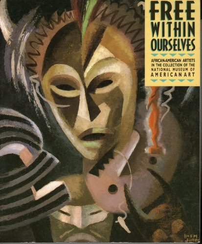 

Free Within Ourselves: African-American Artists in the Collection of the National Museum of American Art [signed] [first edition]