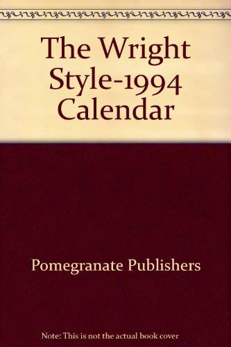 Beispielbild fr The Wright Style-1994 Calendar zum Verkauf von The Maryland Book Bank
