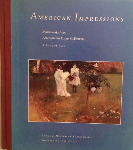 Stock image for American Impressions : Masterworks from American Art Forum Collections, Book of Days for sale by Half Price Books Inc.