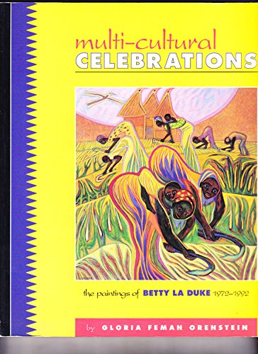 Stock image for Multi-Cultural Celebrations: the Paintings of Betty La Duke, 1972-1992 for sale by Ken's Book Haven
