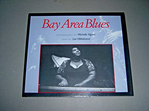 Imagen de archivo de Bay Area Blues, Photographs By Michelle Vignes a la venta por "Pursuit of Happiness" Books