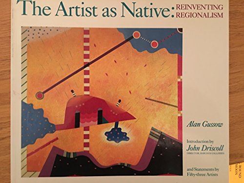 Imagen de archivo de The Artist As Native : Reinventing Regionalism a la venta por Nilbog Books