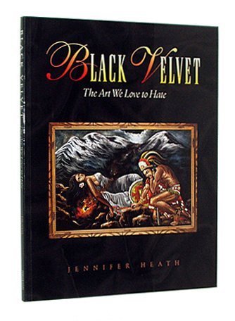 Imagen de archivo de Black Velvet : The Art We Love to Hate a la venta por Better World Books: West