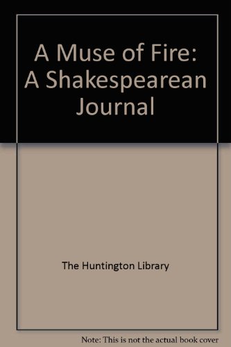Stock image for A MUSE OF FIRE : A SHAKESPEAREAN JOURNAL for sale by Neil Shillington: Bookdealer/Booksearch