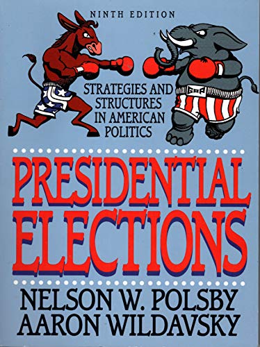 9781566430296: Presidential Elections: Strategies and Structures of American Politics