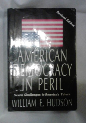 Stock image for American Democracy in Peril: Seven Challenges to America's Future (Chatham House Studies in Political Thinking) for sale by WorldofBooks