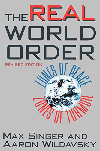 Stock image for The Real World Order : Zones of Peace / Zones of Turmoil for sale by Better World Books