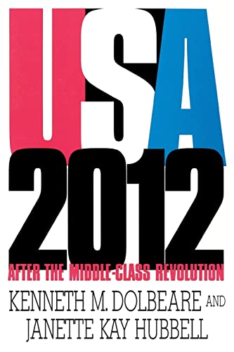 9781566430357: U.S.A. 2012: After the Middle-Class Revolution (American Politics Series)