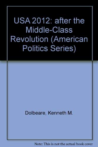 Beispielbild fr U.S.A. 2012: After the Middle-Class Revolution zum Verkauf von Wonder Book