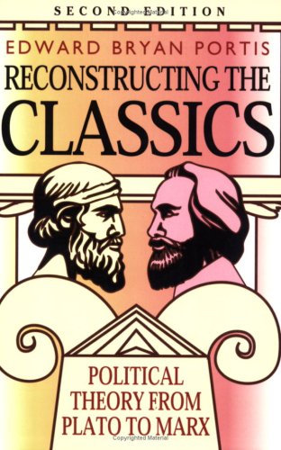 Beispielbild fr Reconstructing the Classics: Political Theory from Plato to Marx (Chatham House Studies in Political Thinking) zum Verkauf von SecondSale