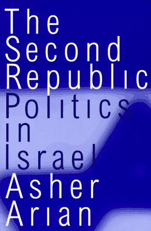 Beispielbild fr The Second Republic: Politics in Israel (Comparative Politics & the International Political Economy,) zum Verkauf von Wonder Book