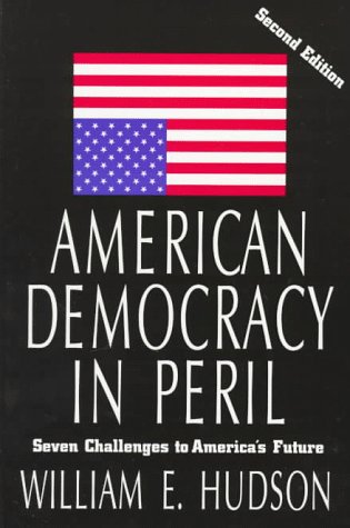 9781566430609: American Democracy in Peril: Seven Challenges to America's Future (Chatham House Studies in Political Thinking)