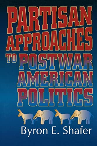 9781566430647: Partisan Approaches to Postwar American Politics (American Politics Series)