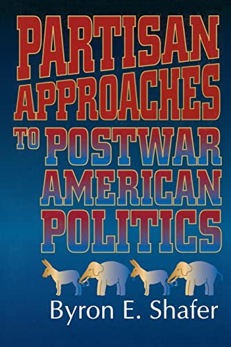 Imagen de archivo de Partisan Approaches to Postwar American Politics a la venta por Better World Books