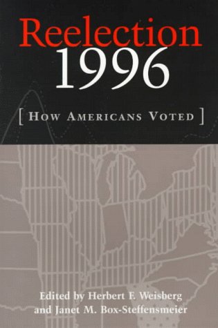 Stock image for Reelection 1996: How Americans Voted (American Politics Series) for sale by Ergodebooks