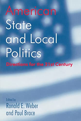 Stock image for American State and Local Politics : Directions for the 21st Century for sale by Better World Books
