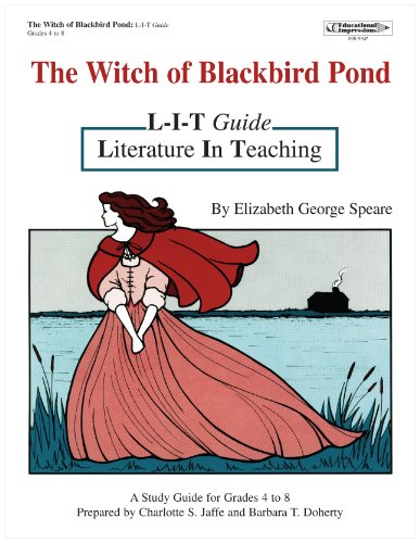 The Witch of Blackbird Pond: A Study Guide for Grades 4 to 8 (L-I-T Literature in Teaching Guides) (9781566440301) by Charlotte S. Jaffee; Barbara T. Doherty; Elizabeth George Speare