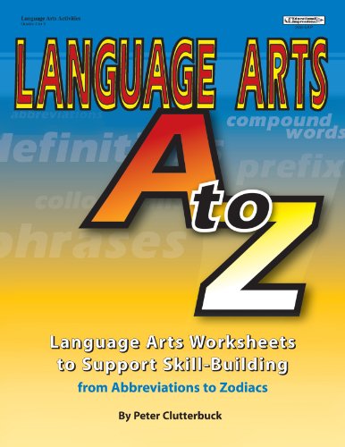 Language Arts A to Z: Worksheets to Support Skill Building, Grades 4-8 (9781566442480) by Clutterbuck, Peter