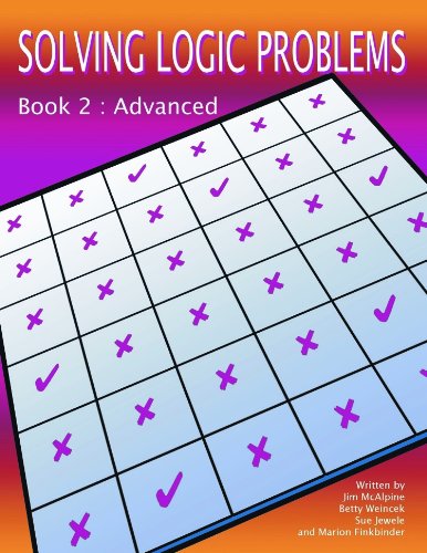 Stock image for Solving Logic Problems, Book 2 (Advanced) for sale by The Maryland Book Bank