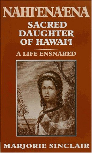 Imagen de archivo de Nahi'Ena'Ena: Sacred Daughter of Hawai'i a la venta por BooksRun