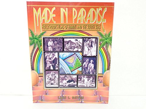 Stock image for Made in Paradise: Hollywood's Films of Hawaii and the South Seas for sale by Books of the Smoky Mountains