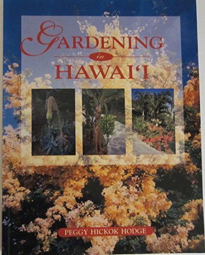Gardener By Hodge Peggy Hickok, Gardening In Hawaii Book