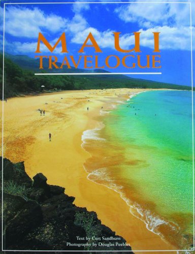 Maui Travelogue (9781566471244) by Curt Sanburn; Doug Peebles