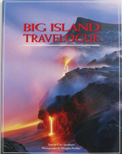 Big Island Travelogue (9781566471268) by Curt Sanburn; Doug Peebles