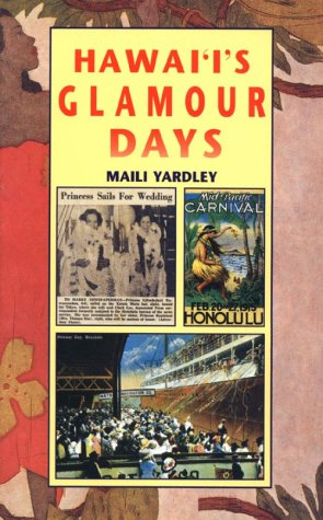 Beispielbild fr Hawaii's Glamour Days zum Verkauf von Front Cover Books