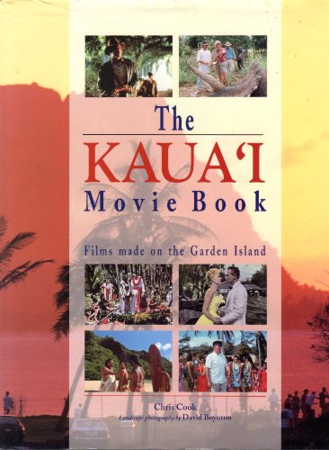 Beispielbild fr The Kauai Movie Book : Films Made on the Beautiful Garden Island zum Verkauf von Better World Books