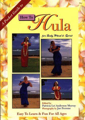 Stock image for A Pocket Guide to How to Hula for Body, Mind and Spirit for sale by Ergodebooks