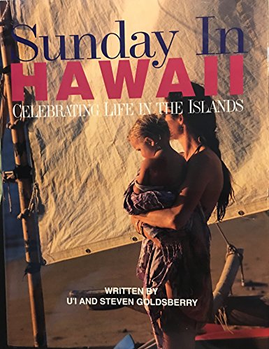 Imagen de archivo de Sunday in Hawai'i : Celebrating Life in the Islands a la venta por Better World Books